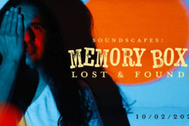 Soundscapes: Memory Box – Lost and Found