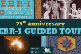 Guided Tour: 75th Anniversary of EBR-I